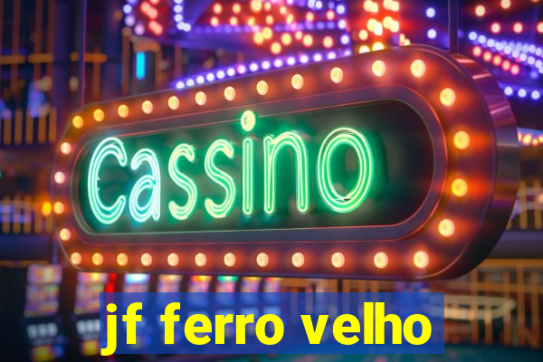 jf ferro velho